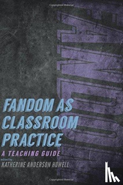  - Fandom as Classroom Practice