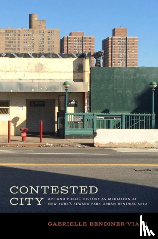 Bendiner-Viani, Gabrielle - Contested City