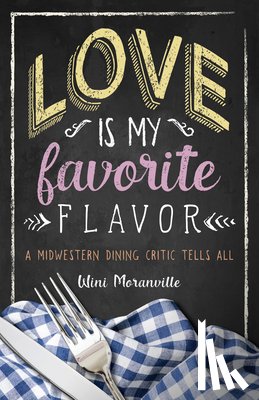 Moranville, Wini - Love Is My Favorite Flavor