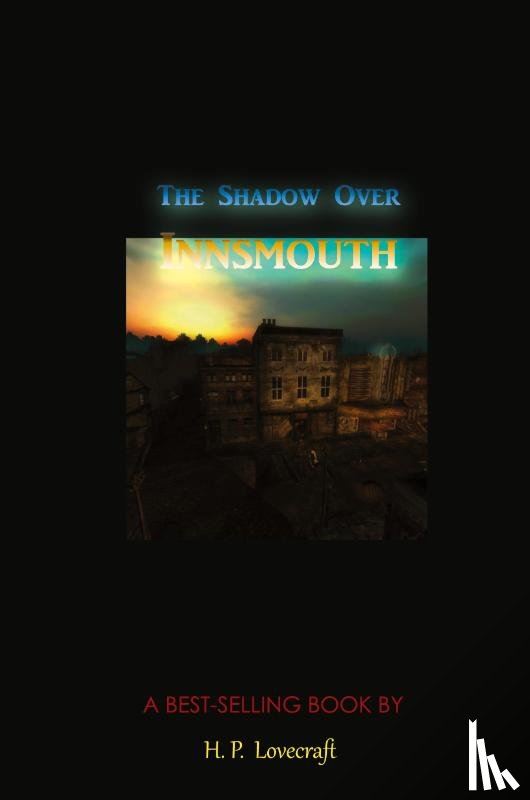 Lovecraft, H P - The Shadow Over Innsmouth