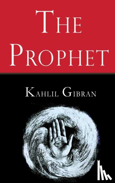 Gibran, Kahlil - The Prophet