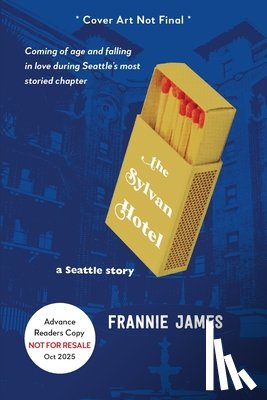 James, Frannie - The Sylvan Hotel: a Seattle story