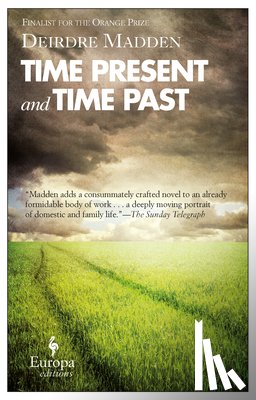 Madden, Deirdre - Time Present and Time Past