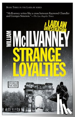 McIlvanney, William - Strange Loyalties: A Laidlaw Investigation (Jack Laidlaw Novels Book 3)