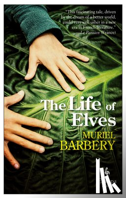 Barbery, Muriel - LIFE OF ELVES