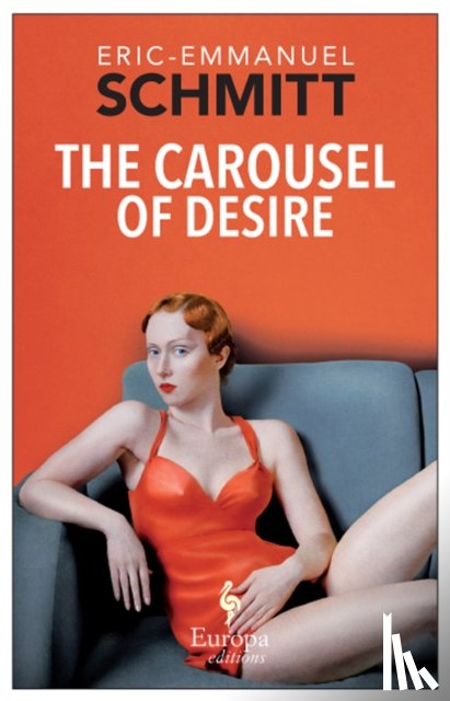 Schmitt, Eric-Emmanuel - The Carousel of Desire