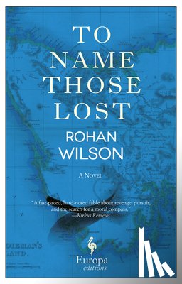 Wilson, Rohan - TO NAME THOSE LOST