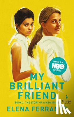 Ferrante, Elena - The Story of a New Name (HBO Tie-In Edition): Book 2: Youth