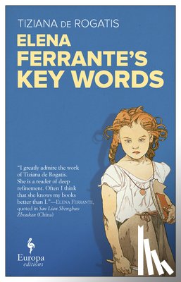 de Rogatis, Tiziana - Elena Ferrante's Key Words