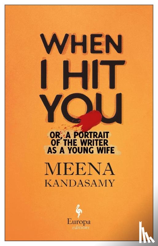 Kandasamy, Meena - Kandasamy, M: When I Hit You