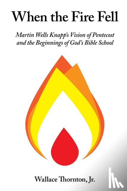 Thornton, Wallace - When the Fire Fell