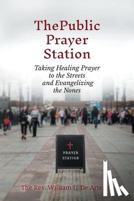 de Arteaga, William L - The Public Prayer Station
