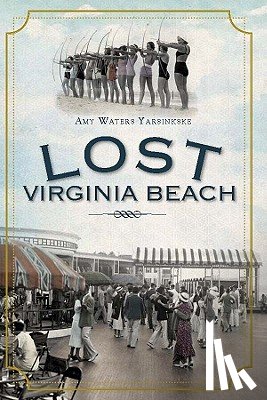 Yarsinske, Amy Waters - Lost Virginia Beach