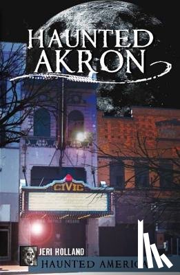 Holland, Jeri - Haunted Akron
