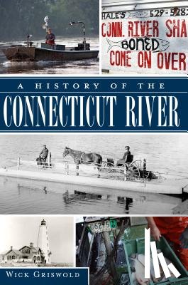 Griswold, Wick - A History of the Connecticut River