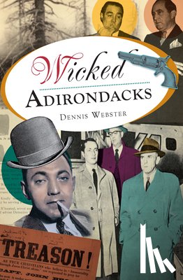 Webster, Dennis - Wicked Adirondacks