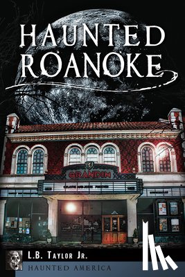 Williams, Brenda L. - Haunted Roanoke