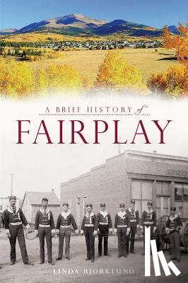 Bjorklund, Linda - A Brief History of Fairplay