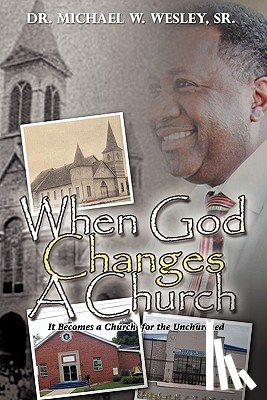 Wesley, Michael W. - When God Changes A Church