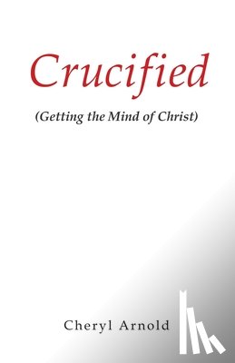 Arnold, Cheryl - Crucified