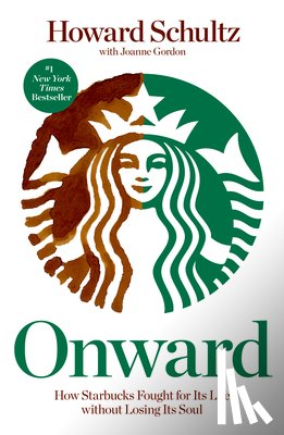 Schultz, Howard, Gordon, Joanne - Onward