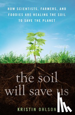 Ohlson, Kristin - The Soil Will Save Us