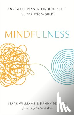 Professor of Political Science Mark Williams, Danny Penman, J Mark G, Dphil (Medical Research Council Cambridge) Williams - Mindfulness