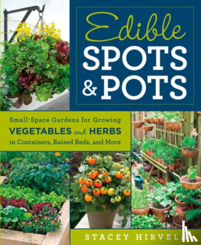 Hirvela, Stacey - Edible Spots and Pots