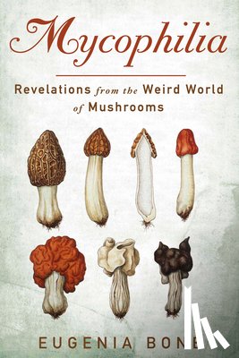 Bone, Eugenia - Mycophilia