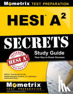 Mometrix Nursing School Admissions Test - Hesi A2 Secrets Study Guide: Hesi A2 Test Review for the Health Education Systems, Inc. Admission Assessment Exam