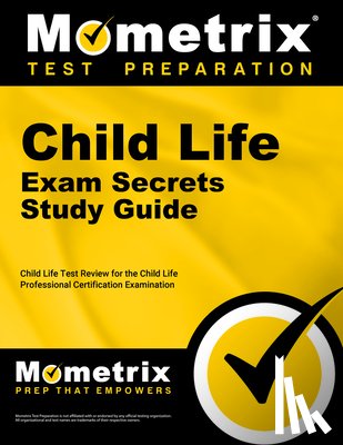 Mometrix Child Life Test Team - Child Life Exam Secrets Study Guide: Child Life Test Review for the Child Life Professional Certification Examination