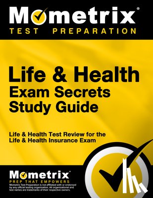 Mometrix Insurance Certification Test - Life & Health Exam Secrets Study Guide: Life & Health Test Review for the Life & Health Insurance Exam