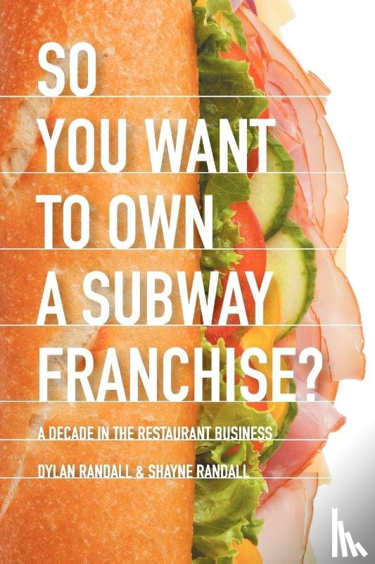 Randall, Dylan, Randall, Shayne - So You Want to Own a Subway Franchise?