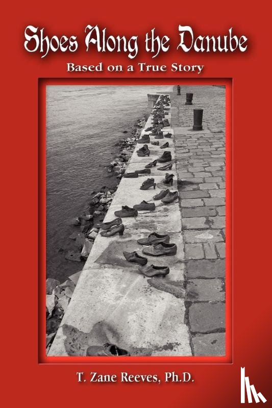 Reeves, T Zane - Shoes Along the Danube