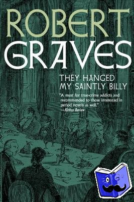 Graves, Robert - They Hanged My Saintly Billy