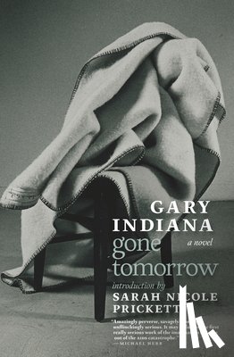 Indiana, Gary - Gone Tomorrow