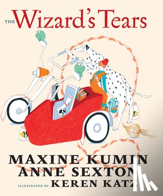 Kumin, Maxine, Sexton, Anne - The Wizard's Tears