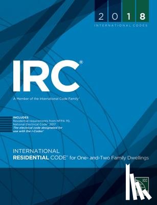 International Code Council - 2018 International Residential Code for One- And Two-Family Dwellings