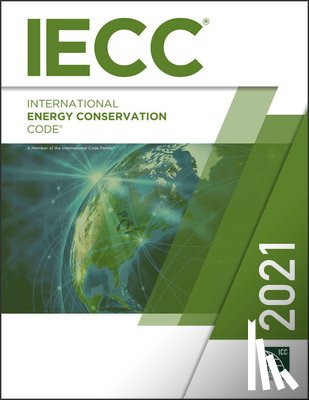 International Code Council - 2021 International Energy Conservation Code