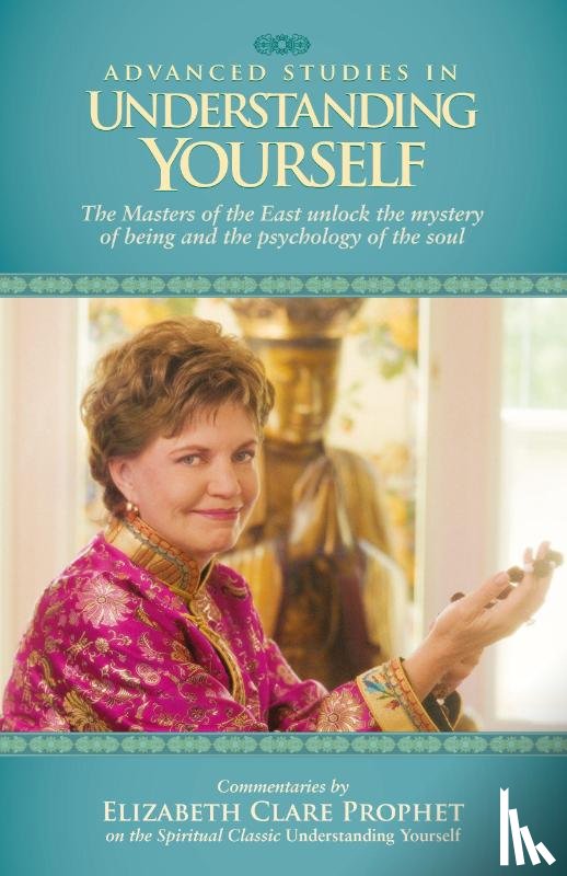 Elizabeth Clare Prophet - Advanced Studies in Understanding Yourself