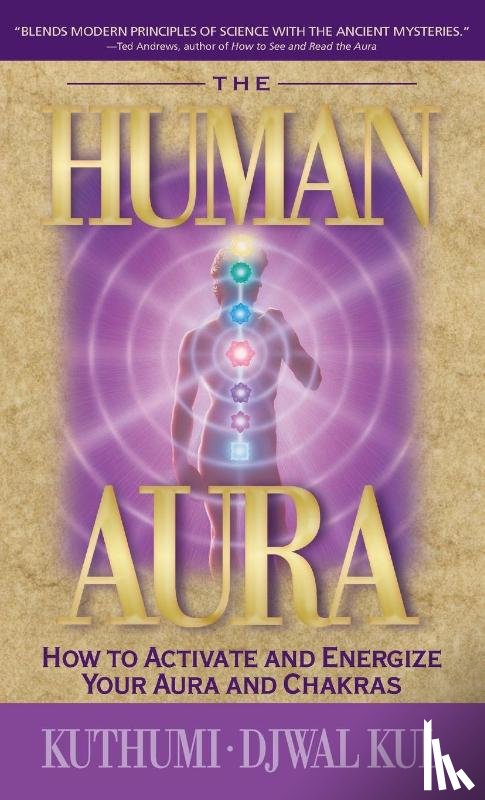 Kuthumi, Kul, Djwal (Djwal Kul) - The Human Aura