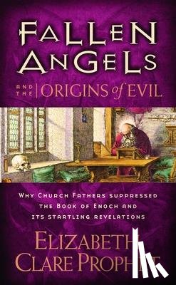Prophet, Elizabeth Clare (Elizabeth Clare Prophet) - Fallen Angels and the Origins of Evil
