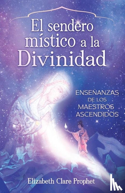 Prophet, Elizabeth Clare - The Mystics Path Home (Spanish)