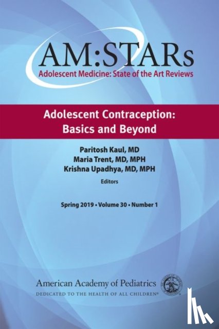 American Academy of Pediatrics Section on Adolescent Health - AM:STARs: Adolescent Contraception