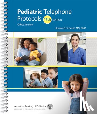 Schmitt, Barton D. - Pediatric Telephone Protocols