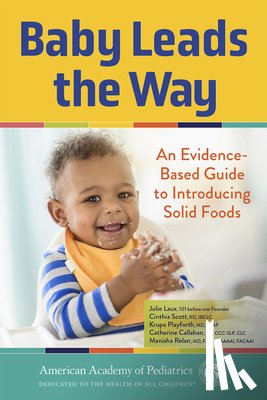 Laux, Julie - Baby Leads the Way: An Evidence-Based Guide to Introducing Solid Foods