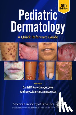 Krowchuk, Daniel P. - Pediatric Dermatology: A Quick Reference Guide