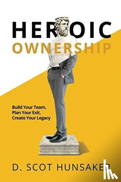 Hunsaker, D Scot - Heroic Ownership