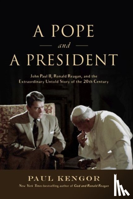 Kengor, Paul - A Pope and a President