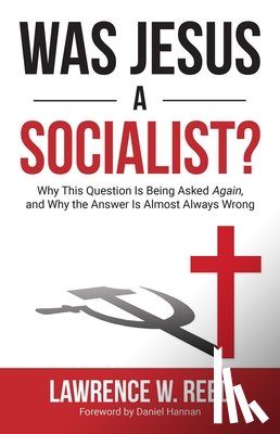 Reed, Lawrence W. - Was Jesus a Socialist?